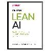 کتاب Lean AI: How Innovative Startups Use Artificial Intelligence to Grow اثر Lomit Patel انتشارات مؤلفین طلایی