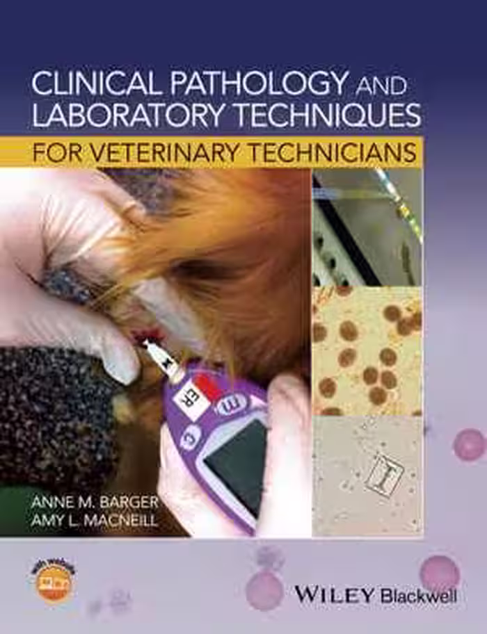 󾕇 دانلود کتاب Clinical Pathology And Laboratory Techniques For Veterinary Technicians, 2015 - دانلود کتاب های دانشگاهی