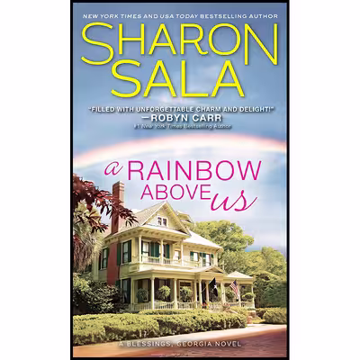 کتاب A Rainbow Above Us اثر Sharon Sala انتشارات Sourcebooks Casablanca