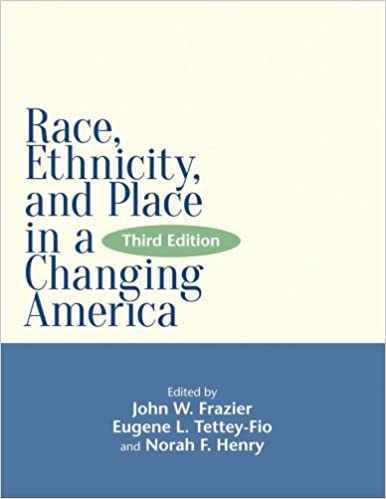 خرید و دانلود نسخه کامل کتاب Race, Ethnicity, and Place in a Changing America (Global Academic Publishing) (3rd Edition) - PDF