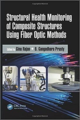  Rajan G., Structural Health Monitoring of Composite Structures Using Fiber Optic Methods, 2017 - دانلود کتاب های دانشگاهی