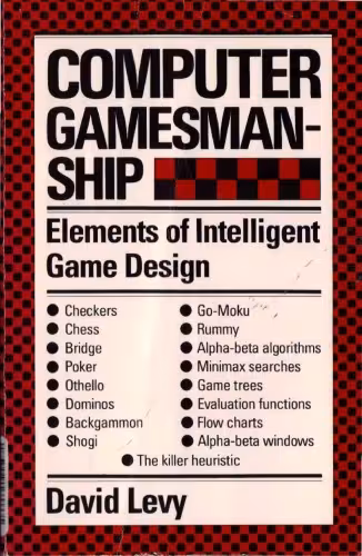 خرید و دانلود نسخه کامل کتاب Computer gamesmanship: The complete guide to creating and structuring intelligent games programs