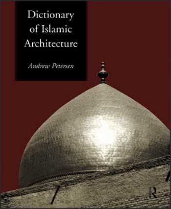 󾕇 دانلود کتاب Dictionary of Islamic Architecture - دانلود کتاب های دانشگاهی