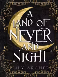 کتاب A Land of Never and Night (Never and Night Book 1) (زبان اصلی)