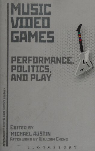 خرید و دانلود نسخه کامل کتاب Music Video Games: Performance, Politics, and Play