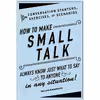 کتاب How to Make Small Talk اثر Melissa Wadsworth انتشارات Adams Media