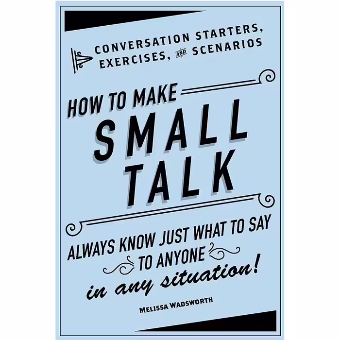 کتاب How to Make Small Talk اثر Melissa Wadsworth انتشارات Adams Media
