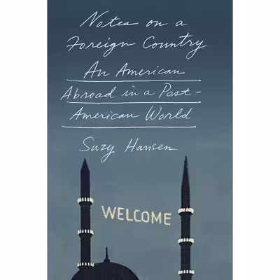 کتاب Notes on a Foreign Country اثر Hansen and  Suzy انتشارات Farrar, Straus and Giroux