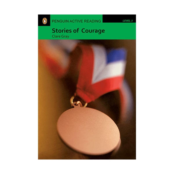 کتاب Penguin Active Reading 3 Stories of Courage اثر Clare Gray انتشارات جنگل