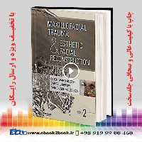 Maxillofacial Trauma and Esthetic Facial Reconstruction 2nd Edition