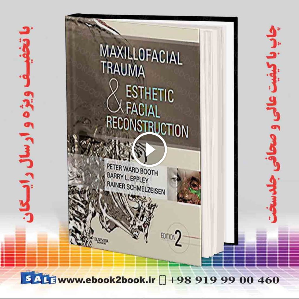 Maxillofacial Trauma and Esthetic Facial Reconstruction 2nd Edition