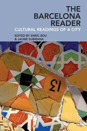 [PDF] دانلود کتاب The Barcelona Reader - Cultural Readings Of A City, 2017