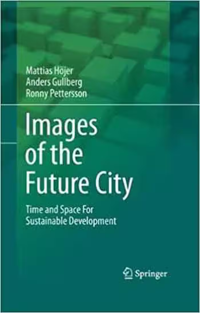 [PDF] دانلود کتاب Images Of The Future City - Time And Space For Sustainable Development, 2011