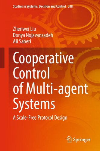 خرید و دانلود نسخه کامل کتاب Cooperative Control of Multi-agent Systems: A Scale-Free Protocol Design