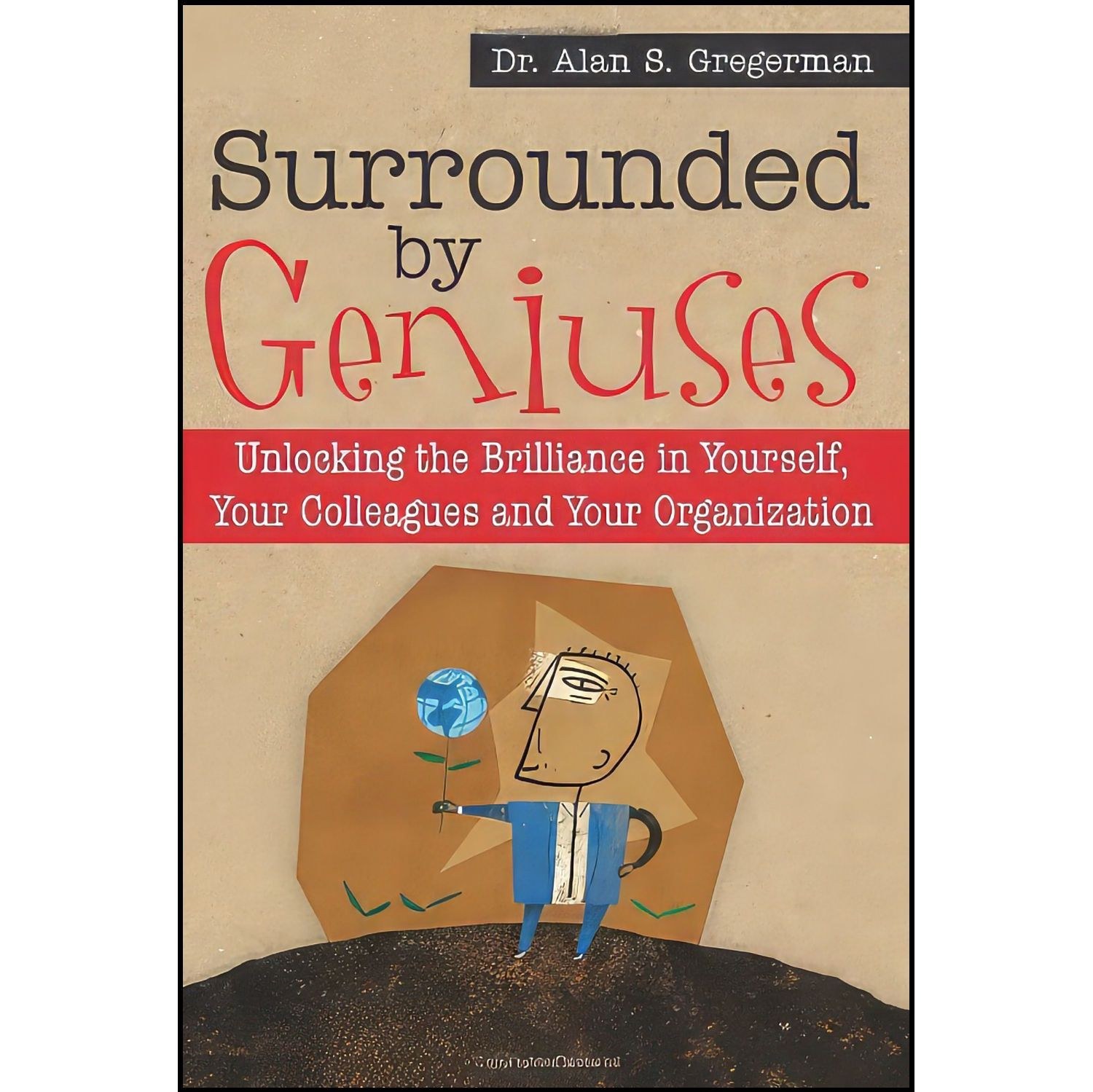 کتاب زبان اصلی Surrounded By Geniuses اثر Alan S Gregerman