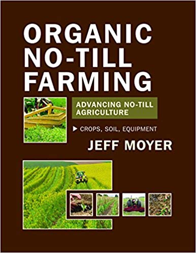 خرید و دانلود نسخه کامل کتاب Organic No-Till Farming: Advancing No-Till Agriculture