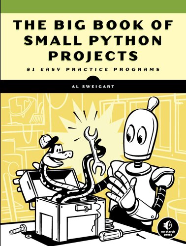خرید و دانلود نسخه کامل کتاب The Big Book of Small Python Projects: 81 Easy Practice Programs