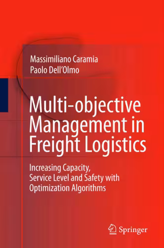 خرید و دانلود نسخه کامل کتاب Multi-objective Management in Freight Logistics: Increasing Capacity, Service Level and Safety with Optimization Algorithms