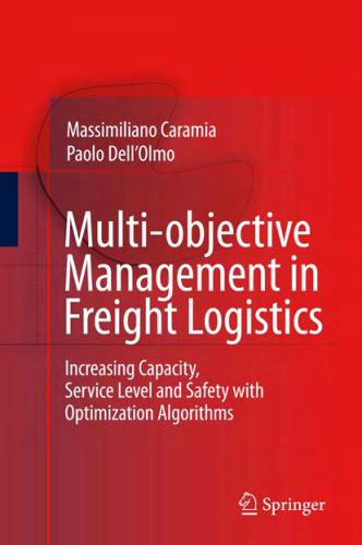خرید و دانلود نسخه کامل کتاب Multi-objective Management in Freight Logistics: Increasing Capacity, Service Level and Safety with Optimization Algorithms