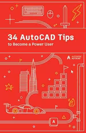 [PDF] دانلود کتاب 34 Autocad Tips To Become A Power User, 2021