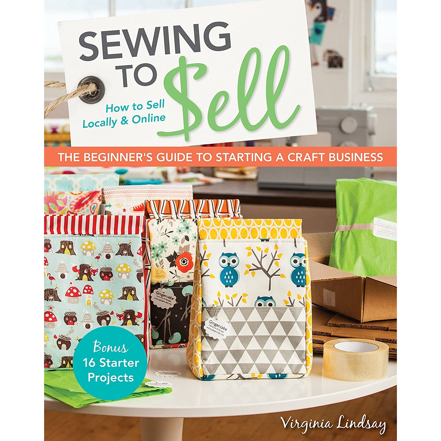 کتاب Sewing to Sell اثر جمعی از نویسندگان انتشارات C&amp;T Publishing / Stash Books