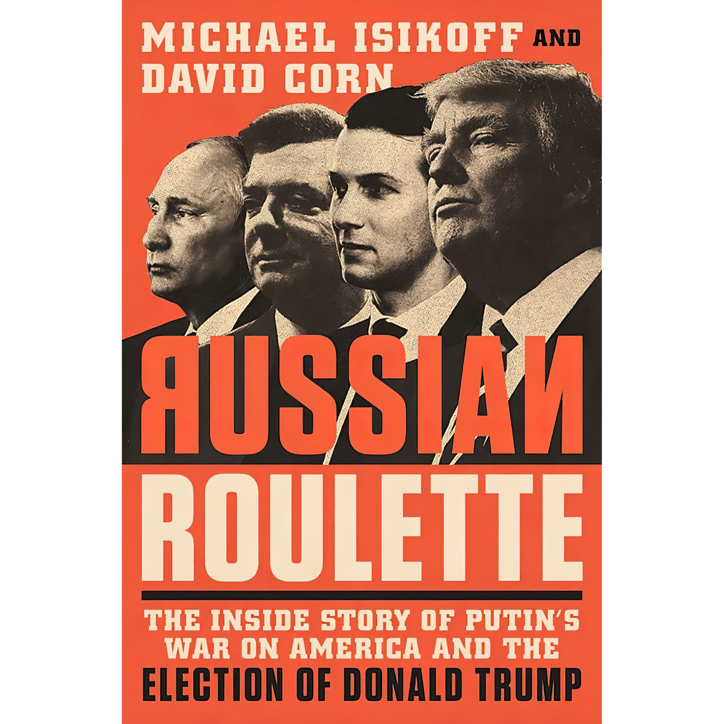 کتاب Russian Roulette اثر Michael Isikoff and David Corn انتشارات TWELVE