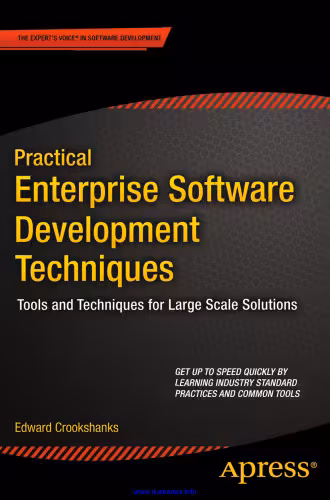 خرید و دانلود نسخه کامل کتاب Practical Enterprise Software Development Techniques: Tools and Techniques for Large Scale Solutions