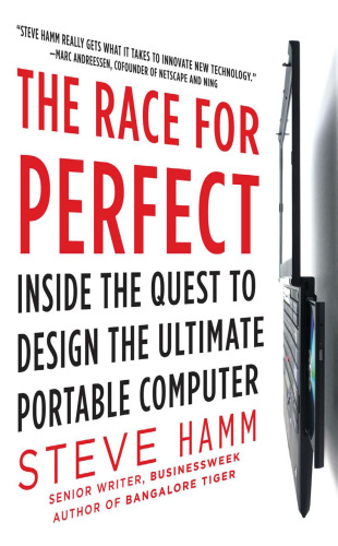 خرید و دانلود نسخه کامل کتاب The Race for Perfect: Inside the Quest to Design the Ultimate Portable Computer | الی فایل | مرجع خرید و فروش فایل