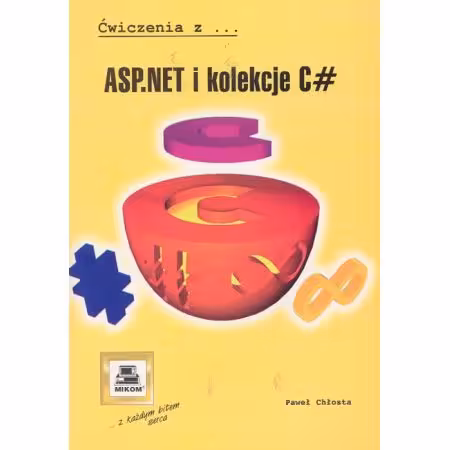 خرید و دانلود نسخه کامل کتاب Ćwiczenia z ASP.NET i kolekcje C#