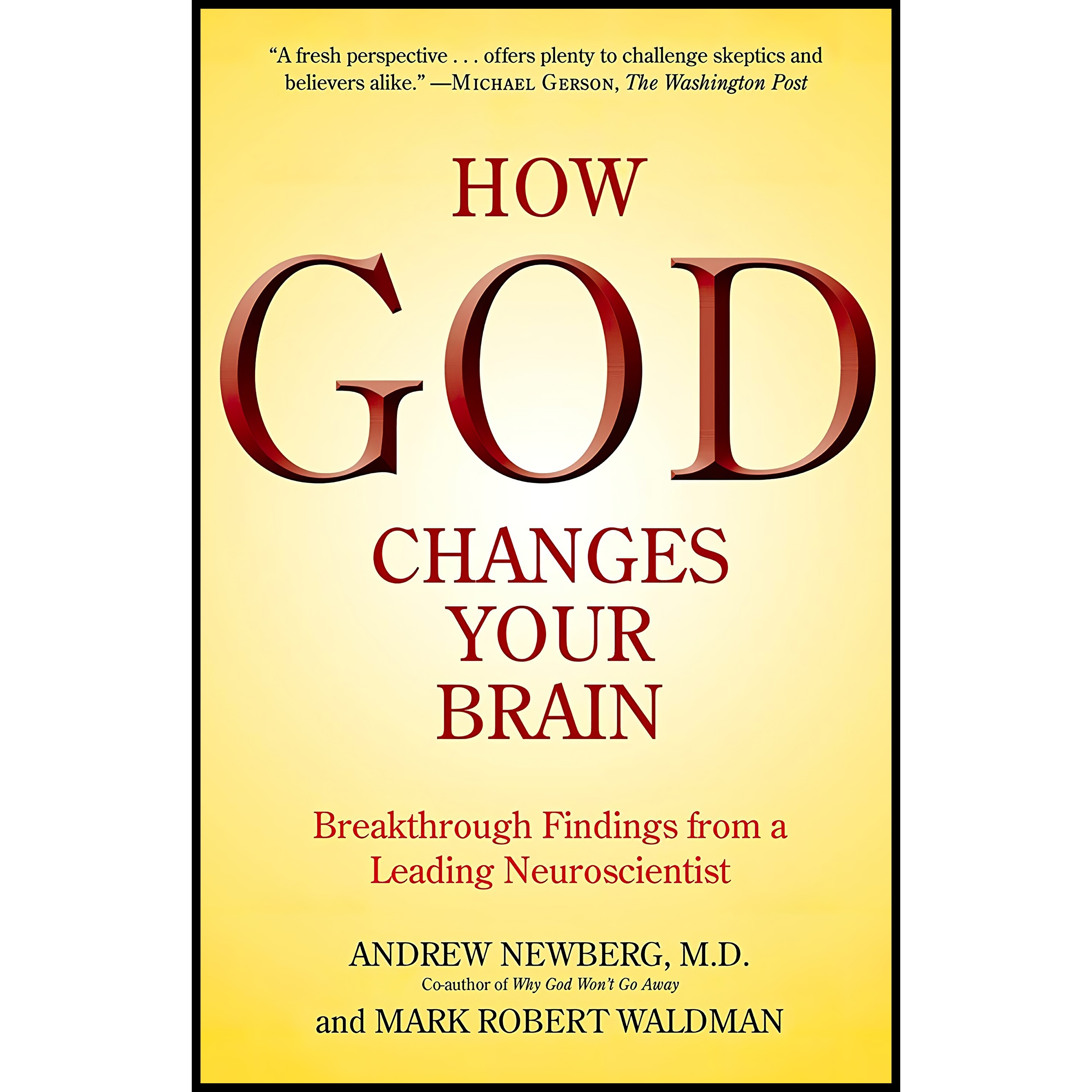 کتاب How God Changes Your Brain اثر Andrew Newberg M.D. and Mark Robert Waldman انتشارات Ballantine Books