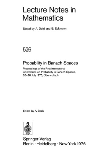 خرید و دانلود نسخه کامل کتاب Probability in Banach Spaces: Proceedings of the First International Conference on Probability in Banach Spaces, 20–26 July 1975, Oberwolfach