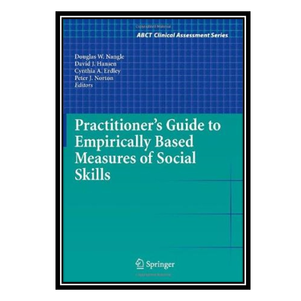 کتاب Practitioner's Guide to Empirically Based Measures of Social Skills اثر جمعی از نویسندگان انتشارات مؤلفین طلایی