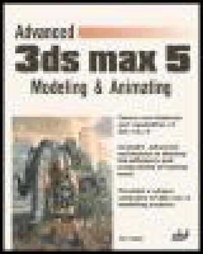 خرید و دانلود نسخه کامل کتاب Advanced 3Ds Max 5: Modeling and Animating