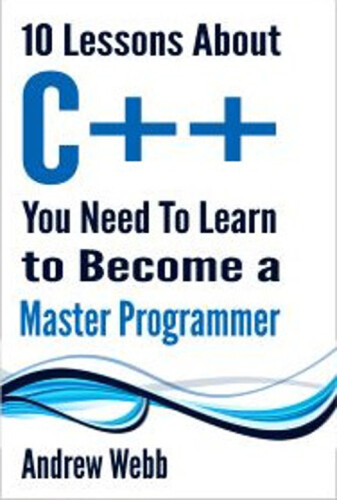 خرید و دانلود نسخه کامل کتاب 10 Lessons About C You Need To Learn To Become A Master Programmer