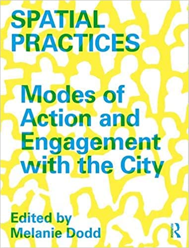  دانلود کتاب Spatial Practices - Modes Of Action And Engagement With The City, 2019 - دانلود کتاب های دانشگاهی