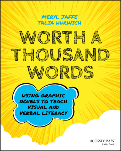 خرید و دانلود نسخه کامل کتاب Worth a Thousand Words: Using Graphic Novels to Teach Visual and Verbal Literacy