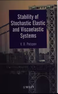 خرید و دانلود نسخه کامل کتاب Stability of Stochastic Elastic and Viscoelastic Systems BY Potapov - Pdf
