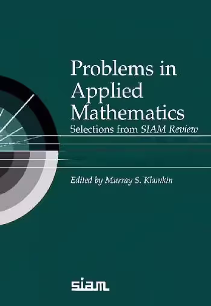 خرید و دانلود نسخه کامل کتاب Problems in applied mathematics: selections from SIAM review