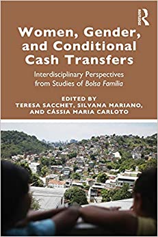 خرید و دانلود نسخه کامل کتاب Women, Gender and Conditional Cash Transfers: Interdisciplinary Perspectives from Studies of Bolsa Família - PDF