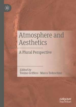 [PDF] دانلود کتاب Atmosphere And Aesthetics - A Plural Perspective, 2019