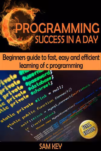 خرید و دانلود نسخه کامل کتاب C Programming Success in a Day!