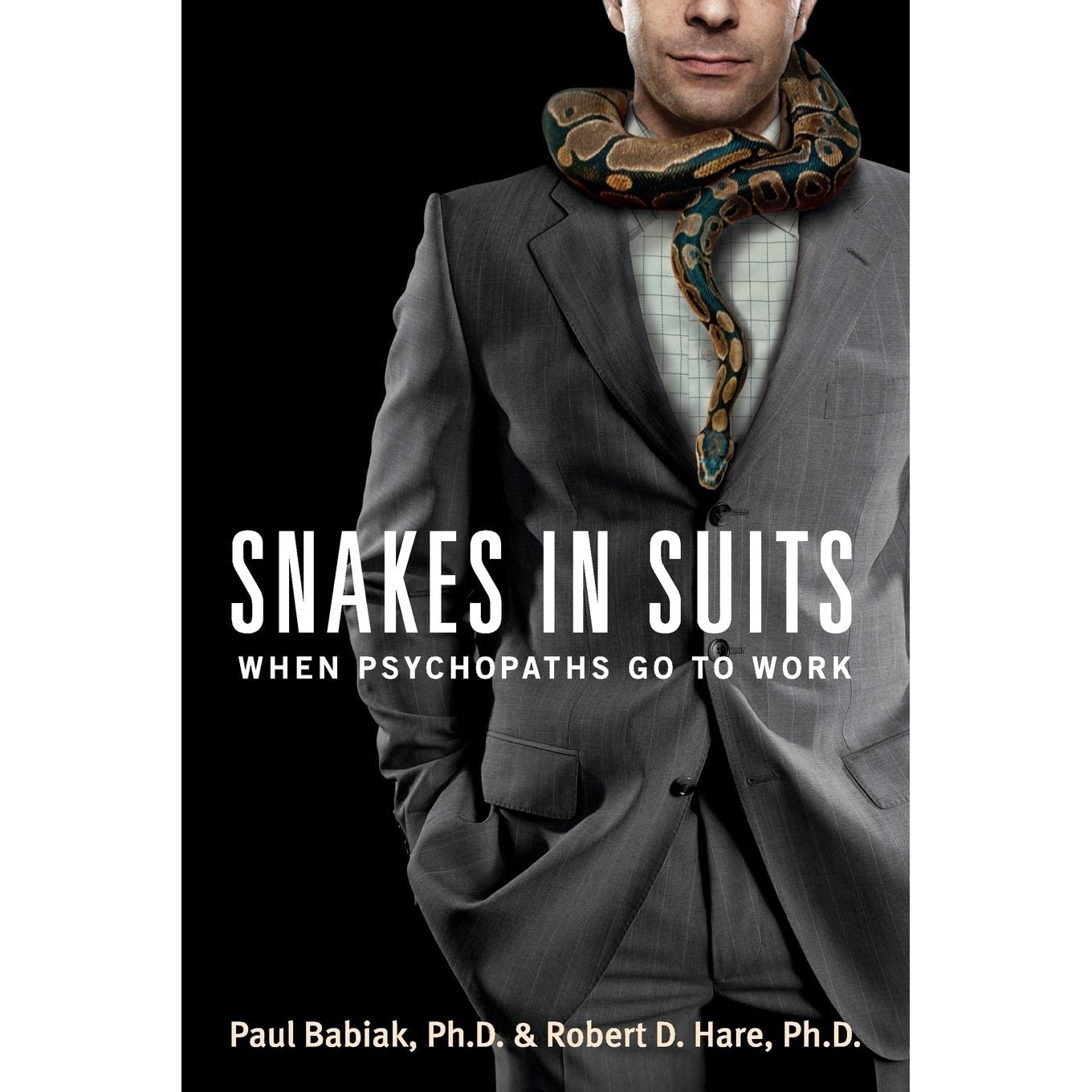 کتاب Snakes in Suits اثر Dr Paul Babiak and Dr Robert D Hare انتشارات تازه ها