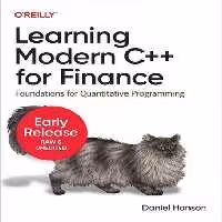 خرید و دانلود نسخه کامل کتاب Learning Modern C   for Finance: Foundations for Quantitative Programming (Fourth Early Release)