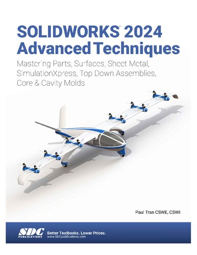 خرید و دانلود نسخه کامل کتاب SOLIDWORKS 2024 Advanced Techniques: Mastering Parts, Surfaces, Sheet Metal, SimulationXpress, Top-Down Assemblies, Core &amp; Cavity Molds