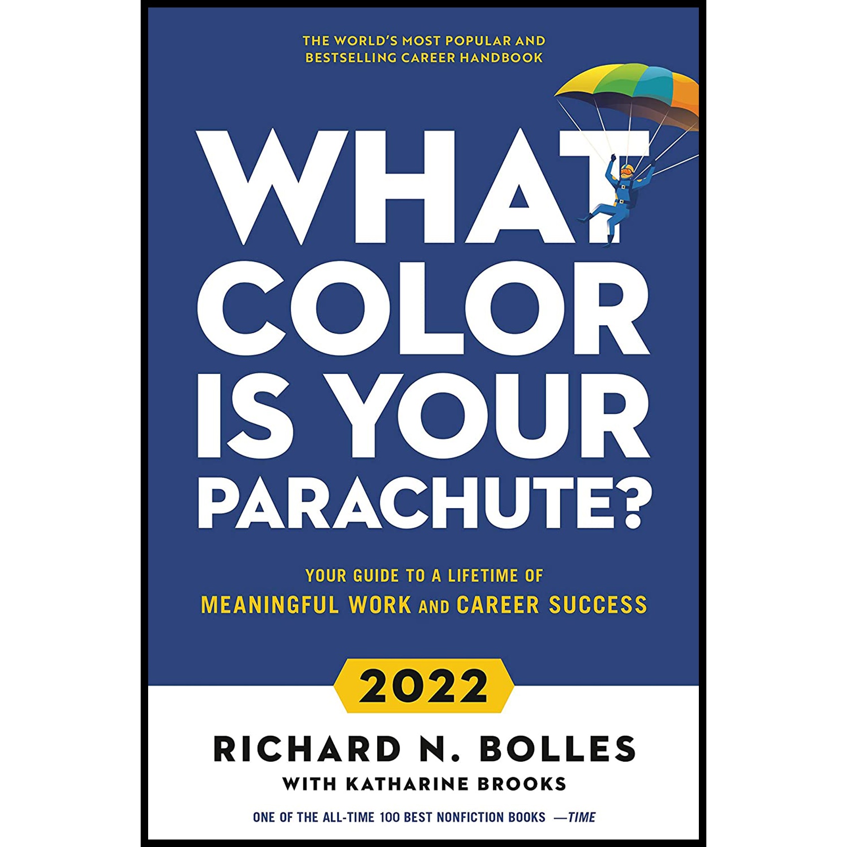 کتاب What Color Is Your Parachute? 2022 اثر جمعی از نویسندگان انتشارات Ten Speed Press