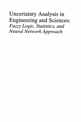 خرید و دانلود نسخه کامل کتاب Uncertainty Analysis in Engineering and Sciences: Fuzzy Logic, Statistics, and Neural Network Approach