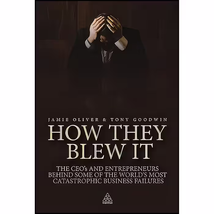 کتاب زبان اصلی How They Blew It اثر Jamie Oliver and Tony Goodwin