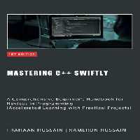 خرید و دانلود نسخه کامل کتاب Mastering C   Swiftly: A Comprehensive Beginner&#039;s Handbook for Novices in Programming