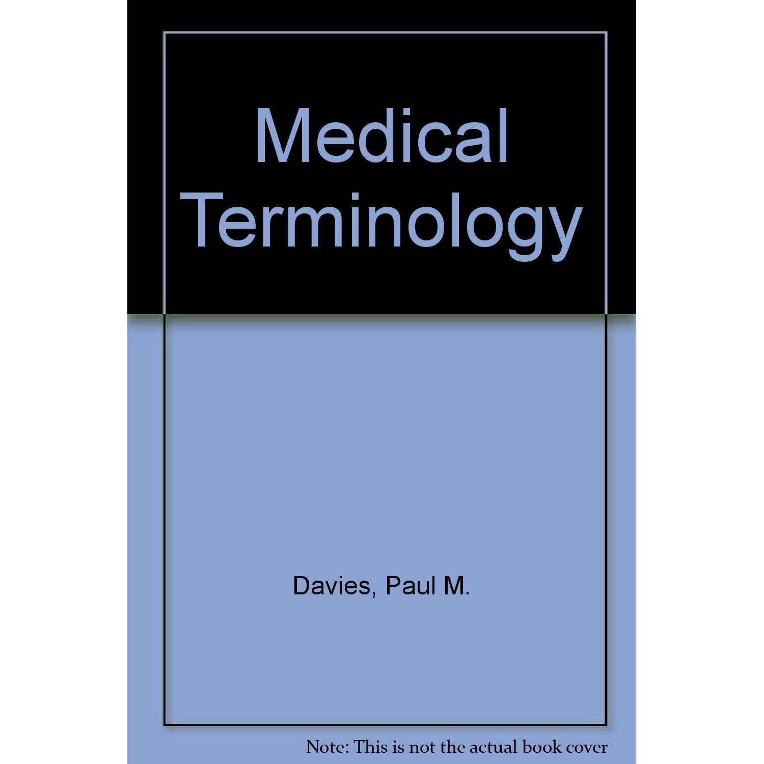 کتاب Medical terminology  ,  a guide to current usage اثر Paul M. Davies انتشارات Butterworth-Heinemann Ltd