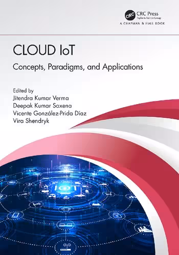 خرید و دانلود نسخه کامل کتاب Cloud IoT: Concepts, Paradigms, and Applications